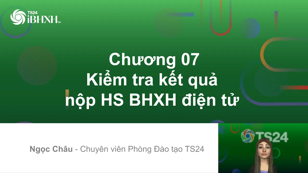 Video TS24 iBHXH: kiểm tra kết quả nộp hồ sơ